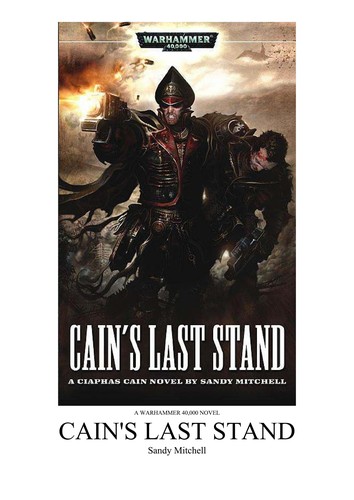 Cain's Last Stand by Sandy Mitchell