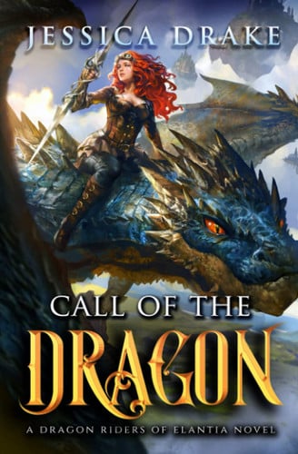 Call of the Dragon: a Dragon Fantasy Adventure (Dragon Riders of Elantia) by Drake, Jessica