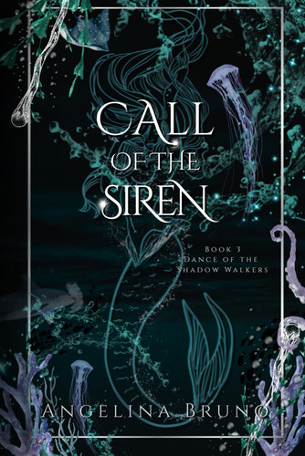 Call of the Siren - A Queer Dark Fantasy Series by ANGELINA. BRUNO
