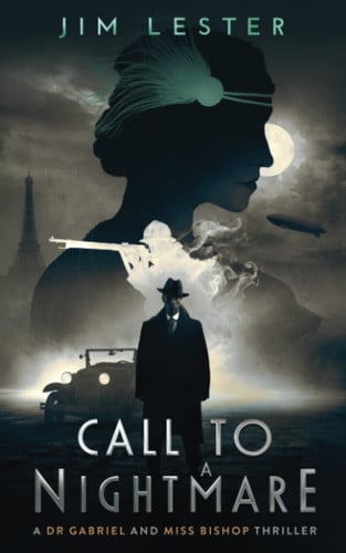 Call to a Nightmare: A Dr. Gabriel and Miss Bishop Thriller by Lester, Jim