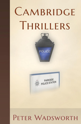 Cambridge Thrillers by Peter Wadsworth