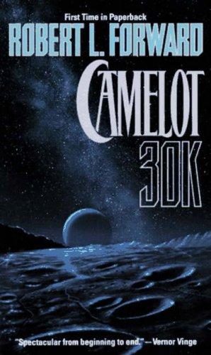 Camelot 30K by Robert L. Forward