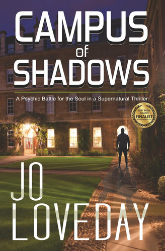 Campus of Shadows: A Psychic Battle for the Soul in a Supernatural Thriller (The Unseen Mind Series) by Loveday, Jo