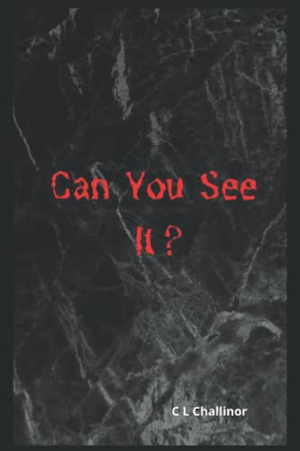 Can You See It? by Challinor, C L