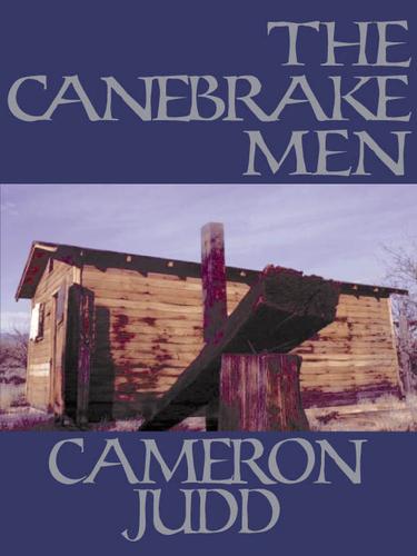 Canebrake Men by Cameron Judd
