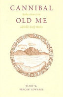 Cannibal Old Me by Mary K. Bercaw Edwards