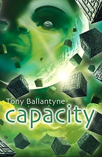 Capacity by Tony Ballantyne