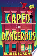 Caped and Dangerous by Isabel Jordan