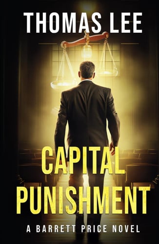 Capital Punishment: A Barrett Price Novel (The Barrett Price Legal Thrillers) by Lee, Thomas