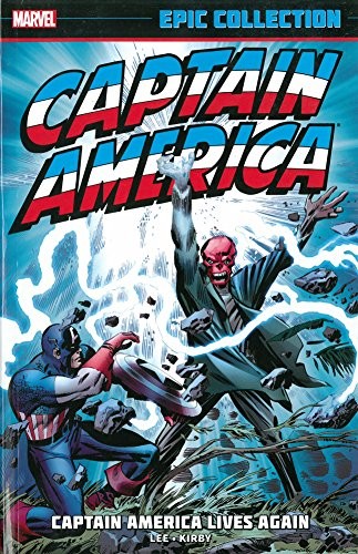 Captain America Epic Collection: Captain America Lives Again by Stan Lee