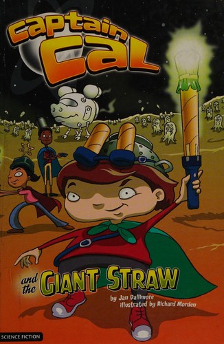 Captain Cal and the giant straw by Jan Dallimore
