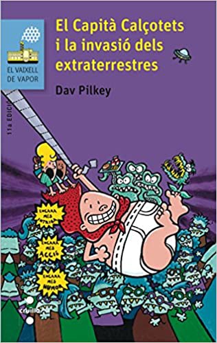Captain Underpants and the Invasion of the Incredibly Naughty Cafeteria Ladies from Outer Space by Dav Pilkey