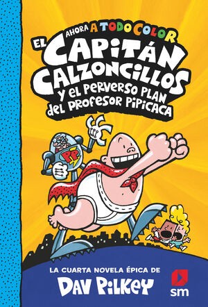 Captain Underpants and the Perilous Plot of Professor Poopypants by Dav Pilkey