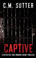 Captive by C. M. Sutter