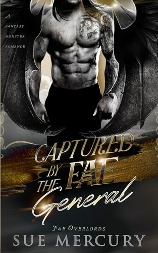 Captured by the Fae General - A Fantasy Monster Romance by SUE. LYNDON