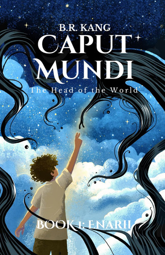 Caput Mundi: The Head of the World (Enarii): Middle Grade Fantasy Adventure with Elemental Magic for Ages 9–12 by Kang, B.R.