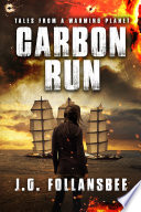 Carbon Run by J.G. Follansbee