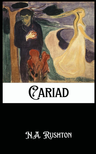 Cariad by N A RUSHTON.