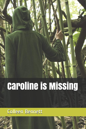 Caroline is Missing by COLLEEN. BENNETT