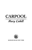 Carpool by Cahill, Mary.