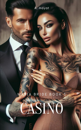 Casino A Dark Organized Crime Romantic Thriller by A Hayat