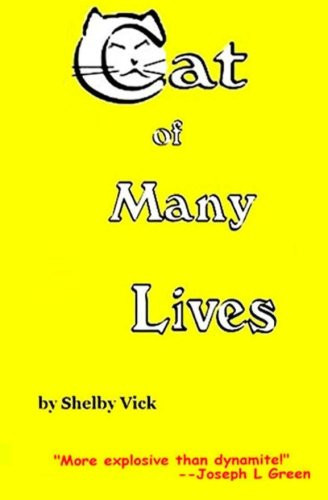 Cat of Many Lives A Contemporary Fantasy Suspense by Shelby Vick