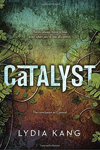 Catalyst (Control Duology) by Lydia Kang