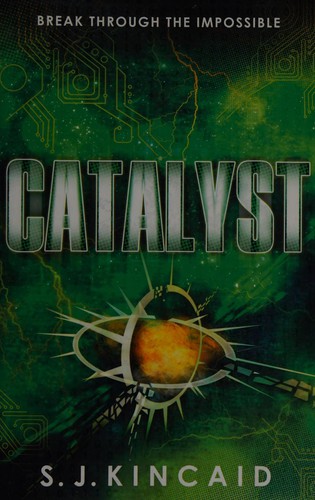 Catalyst by S. J. Kincaid