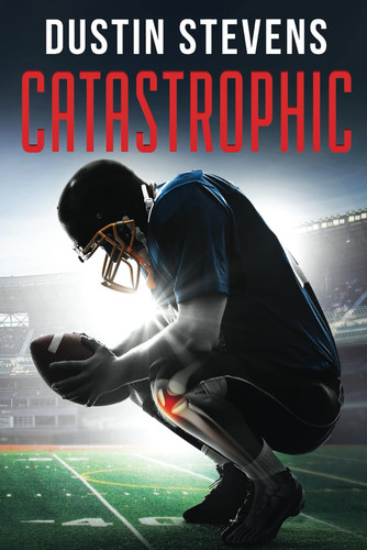 Catastrophic A Thriller by DUSTIN. STEVENS