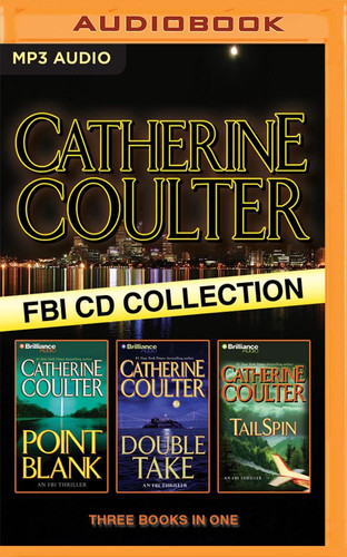 Catherine Coulter - FBI Thriller Series: Books 10-12: Point Blank, Double Take, TailSpin by Coulter, Catherine