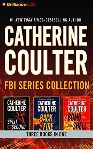 Catherine Coulter - FBI Thriller Series: Books 15-17: Split Second, Backfire, Bombshell by Coulter, Catherine