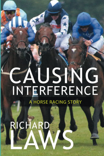 Causing Interference: A British Racing Mystery Thriller by Laws, Richard