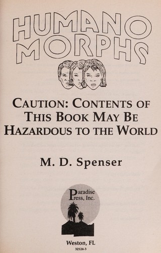 Caution: contents of this book may be hazardous to the world by M. D. Spenser