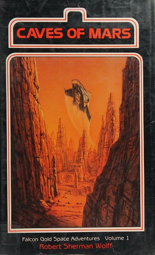 Caves of Mars by Robert Sherman Wolff