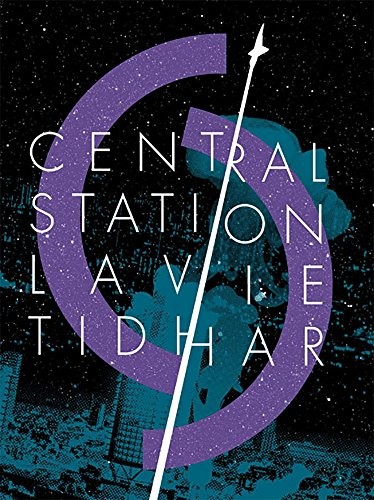 Central Station by Lavie Tidhar