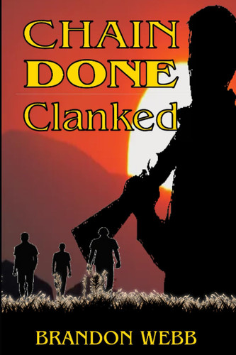 Chain Done Clanked [A Psychological Thriller] by BRANDON. WEBB