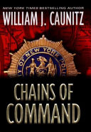 Chains of Command by William J. Caunitz