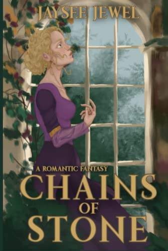 Chains of Stone A Fantasy Romance by Jaysee Jewel