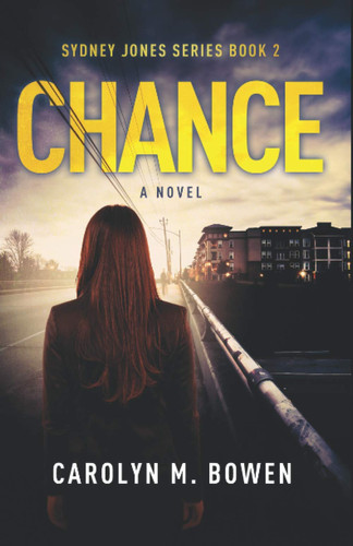 Chance - A Novel: Psychological Thriller by Bowen, Carolyn M.