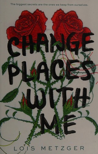 Change places with me by Lois Metzger