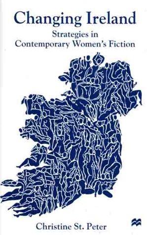 Changing Ireland by Christine St. Peter
