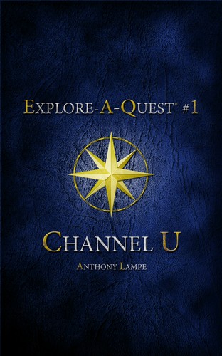 Channel U (Explore-A-Quest #1) by Anthony M. Lampe