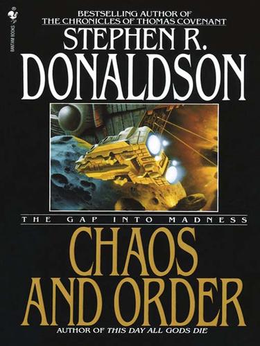 Chaos and Order: The Gap Into Madness by Stephen R. Donaldson
