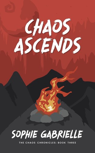 Chaos Ascends by Sophie Gabrielle