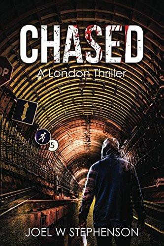 Chased A London Thriller by Joel W Stephenson