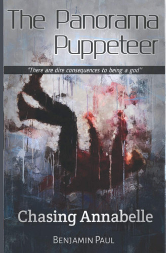 Chasing Annabelle The Panorama Puppeteer by Benjamin Paul