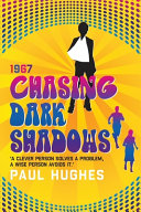 'Chasing Dark Shadows' by Paul Hughes