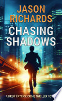 Chasing Shadows by Jason Richards