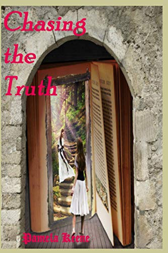 Chasing the Truth by PAMELA J. KEENE