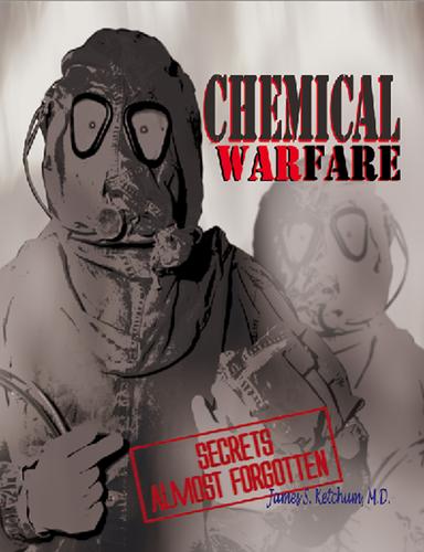 Chemical Warfare by James S. Ketchum
